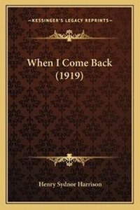 Enlarge image Cover: When I Come Back (1919) - Kessinger Publishing