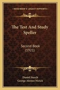 Cover: The Test And Study Speller - Kessinger Publishing