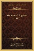 Cover: Vocational Algebra (1911) - Kessinger Publishing
