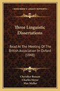 Cover: Three Linguistic Dissertations - Kessinger Publishing