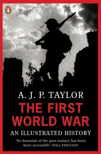 Enlarge image Cover: The First World War - Penguin Books Ltd