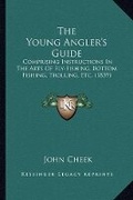Cover: The Young Angler's Guide - Kessinger Publishing