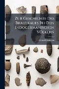 Cover: Zur Geschichte Des Brautkaufs Bei Den Indogermanischen Voelkern - Nabu Press