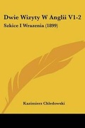 Cover: Dwie Wizyty W Anglii V1-2 - Kessinger Publishing