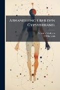 Cover: Abhandlung ueber den Gypsverband. - Nabu Press