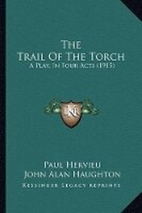 Enlarge image Cover: The Trail Of The Torch - Kessinger Publishing