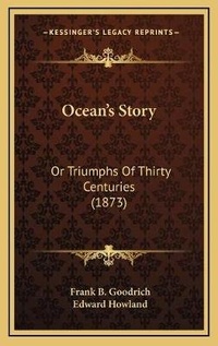 Enlarge image Cover: Ocean's Story - Kessinger Publishing