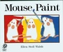 Cover: Mouse Paint - Wadsworth Publishing Co Inc