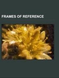 Abbildung von: Frames of Reference - Booksllc.Net