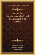 Cover: Archiv Fur Sozialwissenschaft Und Sozialpolitik V20 (1905) - Kessinger Publishing