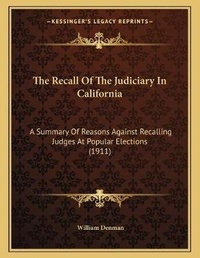 Abbildung von: The Recall Of The Judiciary In California - Kessinger Publishing