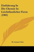 Cover: Einfuhrung In Die Chemie In Leichtfasslicher Form (1903) - Kessinger Publishing