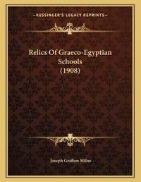 Abbildung von: Relics Of Graeco-Egyptian Schools (1908) - Kessinger Publishing