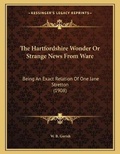 Bild: The Hartfordshire Wonder Or Strange News From Ware - Kessinger Publishing