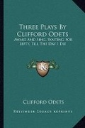Cover: Three Plays By Clifford Odets - Kessinger Publishing