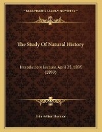 Enlarge image Cover: The Study Of Natural History - Kessinger Publishing