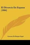 Cover: El Divorcio En Espana (1904) - Kessinger Publishing