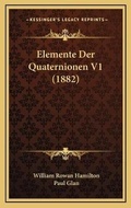 Cover: Elemente Der Quaternionen V1 (1882) - Kessinger Publishing