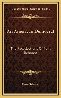Abbildung von: An American Democrat - Kessinger Publishing