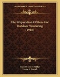 Cover: The Preparation Of Bees For Outdoor Wintering (1918) - Kessinger Publishing