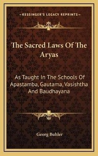 Abbildung von: The Sacred Laws Of The Aryas - Kessinger Publishing