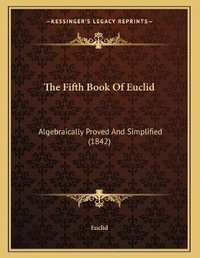 Abbildung von: The Fifth Book Of Euclid - Kessinger Publishing