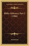 Abbildung von: Biblia Hebraica, Part 2 (1906) - Kessinger Publishing