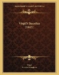 Cover: Virgil's Bucolics (1815) - Kessinger Publishing