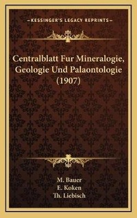 Abbildung von: Centralblatt Fur Mineralogie, Geologie Und Palaontologie (1907) - Kessinger Publishing