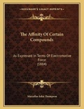 Cover: The Affinity Of Certain Compounds - Kessinger Publishing