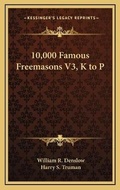 Cover: 10,000 Famous Freemasons V3, K to P - Kessinger Publishing