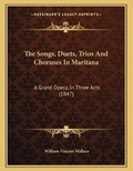 Cover: The Songs, Duets, Trios And Choruses In Maritana - Kessinger Publishing