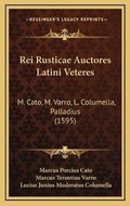 Cover: Rei Rusticae Auctores Latini Veteres - Kessinger Publishing