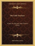 Cover: The Little Teachers - Kessinger Publishing