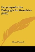 Cover: Encyclopadie Der Padagogik Im Grundriss (1865) - Kessinger Publishing