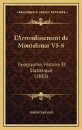 Cover: L'Arrondissement de Montelimar V5-6 - Kessinger Publishing