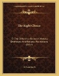Cover: The Right Choice - Kessinger Publishing
