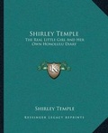 Cover: Shirley Temple - Kessinger Publishing