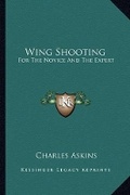 Cover: Wing Shooting - Kessinger Publishing