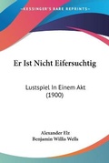Cover: Er Ist Nicht Eifersuchtig - Kessinger Publishing