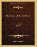 Cover: The Return Of The Mayflower - Kessinger Publishing