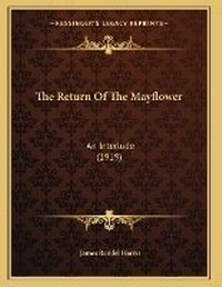Enlarge image Cover: The Return Of The Mayflower - Kessinger Publishing