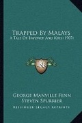 Cover: Trapped By Malays - Kessinger Publishing
