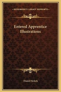 Enlarge image Cover: Entered Apprentice Illustrations - Kessinger Publishing