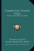 Cover: Timber And Timber Trees - Kessinger Publishing