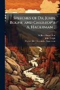 Cover: Speeches of Dr. John Rolph, and Christop'r A. Hagerman .. - Nabu Press