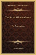 Cover: The Secret Of Abundance - Kessinger Publishing