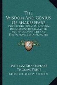 Enlarge image Cover: The Wisdom And Genius Of Shakespeare - Kessinger Publishing