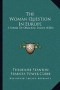 Cover: The Woman Question In Europe - Kessinger Publishing