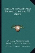 Cover: William Shakespeare's Dramatic Works V8 (1843) - Kessinger Publishing